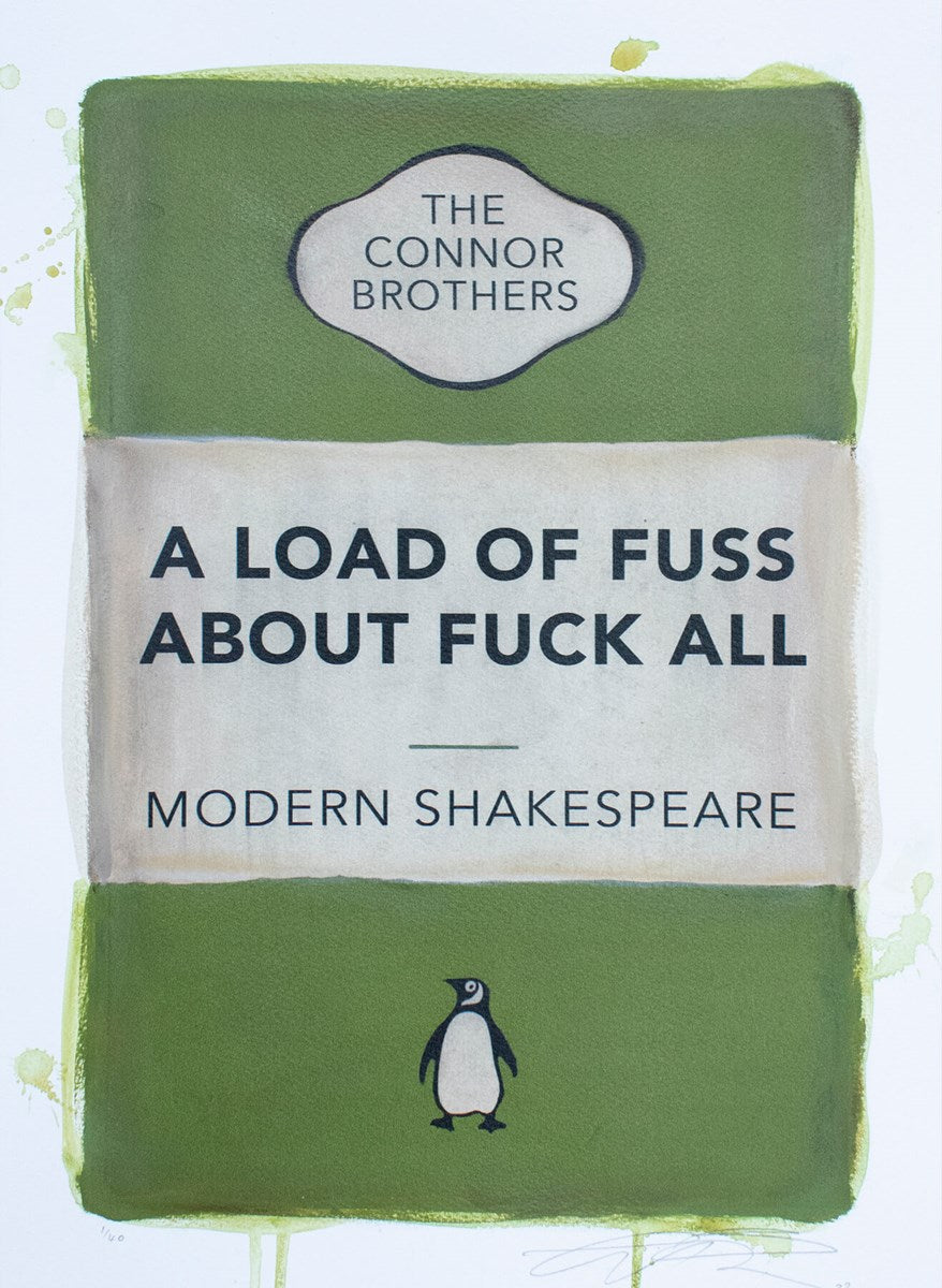 A Load of Fuss About Fuck All (Green)