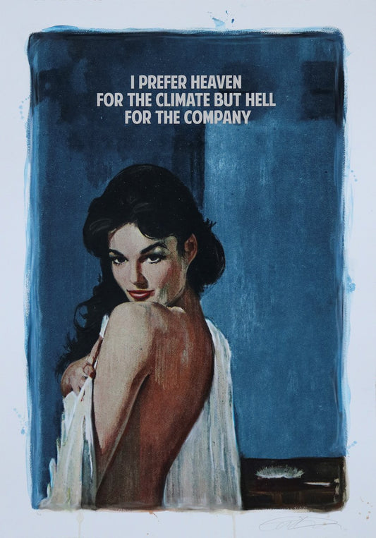 I Prefer Heaven For The Climate (Blue)